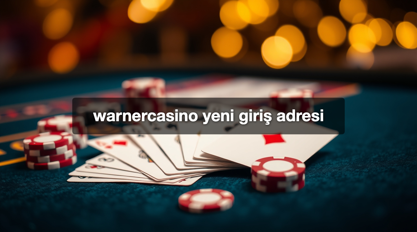 warnercasino yeni giriş adresi